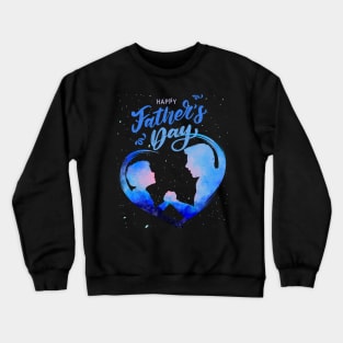 Father's day! Crewneck Sweatshirt